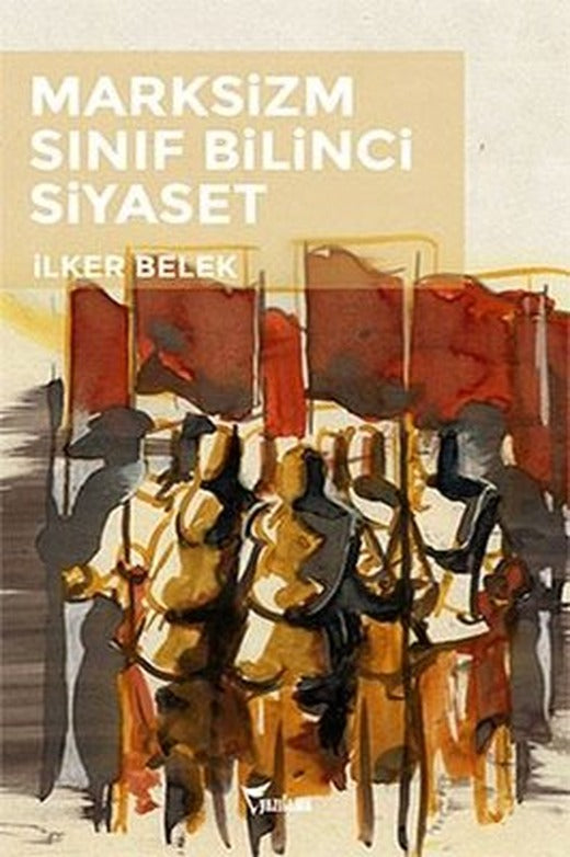 Marksizm Sınıf Bilinci Siyaset | Yazılama