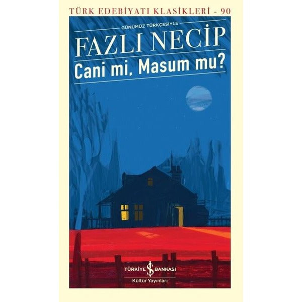 Günümüz Türkçesiyle Cani mi Masum mu? Türk Edebiyatı Klasikleri 90 | İş Bankası Kültür Yayınları (İnce Kapak)