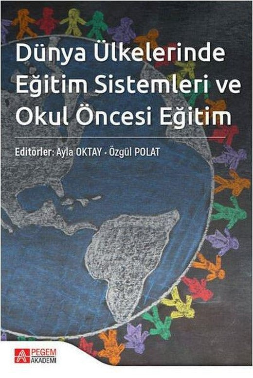 Dünya Ülkelerinde Eğitim Sistemleri ve Okul Öncesi Eğitim | Pegem Akademi Yayıncılık (İnce Kapak)