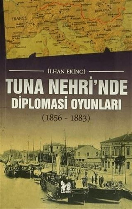 Tuna Nehri'nde Diplomasi Oyunları