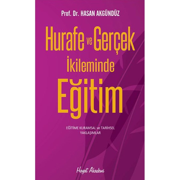 Hurafe ve Gerçek İkliminde Eğitim