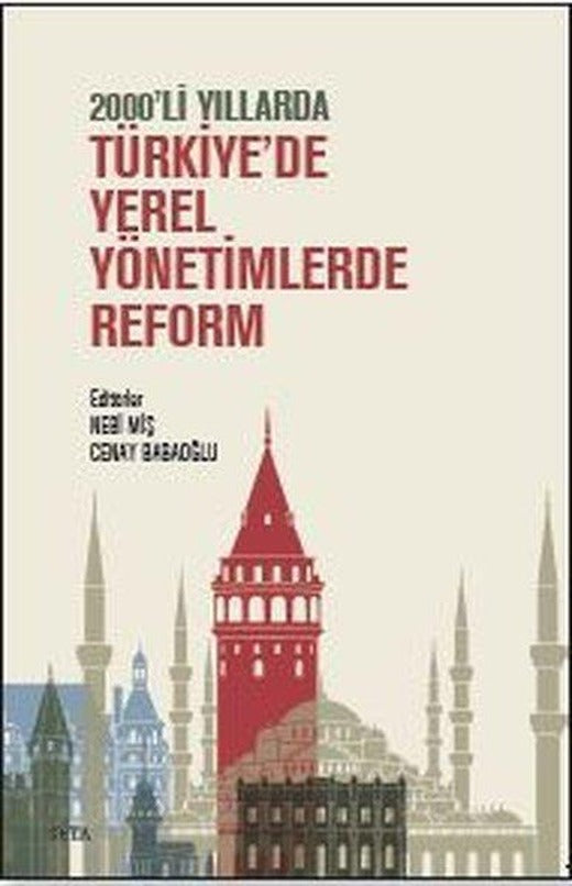 Türkiye'de Yerel Yönetimlerde Reform - 2000'li Yıllarda | Seta Yayınları (İnce Kapak)