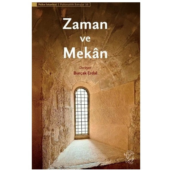 Zaman ve Mekan - Psikanalitik Bakışlar 16 | Minotor Kitap (İnce Kapak)