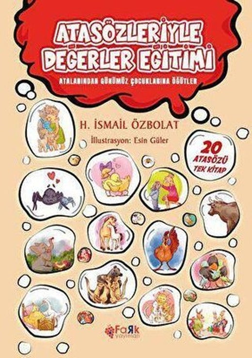 Atasözleriyle Değerler Eğitimi - Atalarından Günümüz Çocuklarına Öğütler | Fark Yayınları