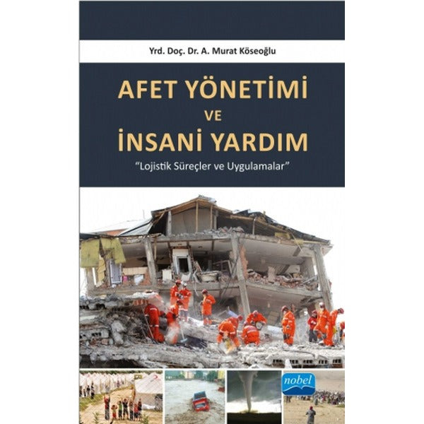 Afet Yönetimi ve İnsani Yardım | Nobel Akademik Yayıncılık (İnce Kapak)