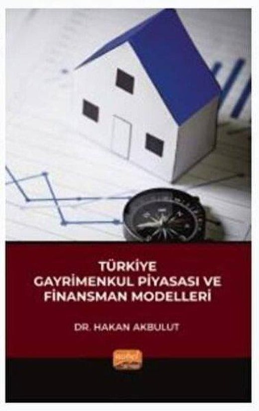 Türkiye Gayrimenkul Piyasası ve Finansman Modelleri | Nobel Bilimsel Eserler (İnce Kapak)