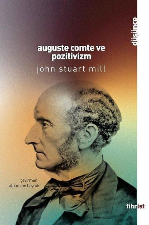 Auguste Comte ve Pozitivizm | Fihrist (e-Kitap)