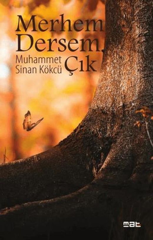 Merhem Dersem Çık | Mat Kitap (Ciltsiz)