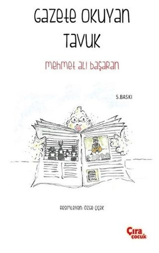 Gazete Okuyan Tavuk | Çıra Çocuk Yayınları (Ciltsiz)