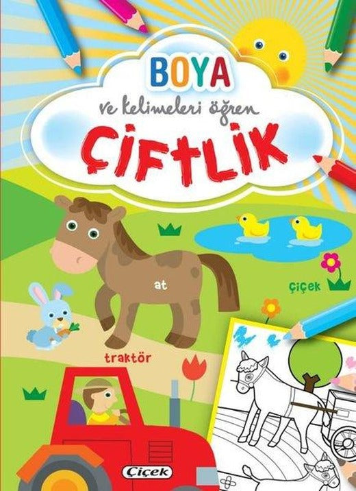 Çiftlik - Boya ve Kelimeleri Öğren | Çiçek Yayıncılık (İnce Kapak)