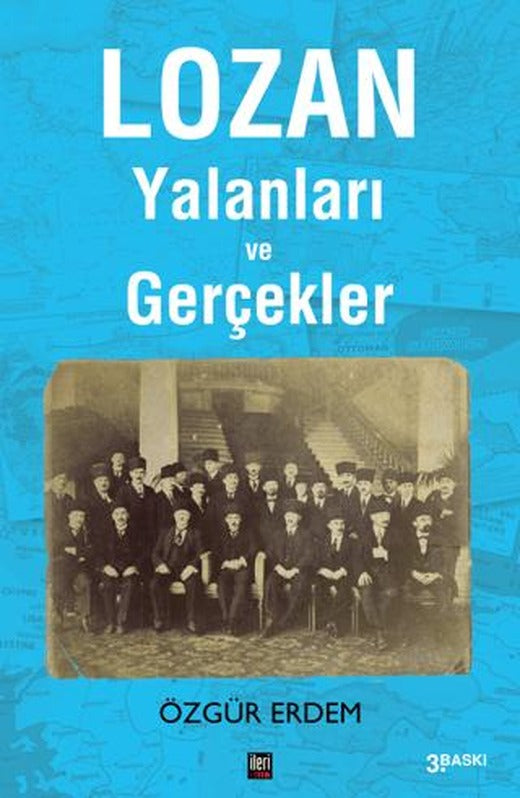 Lozan Yalanları ve Gerçekler | İleri Yayınları (Ciltsiz)