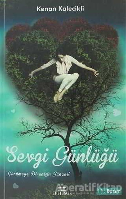 Sevgi Günlüğü - Kenan Kalecikli - Ephesus Yayınları