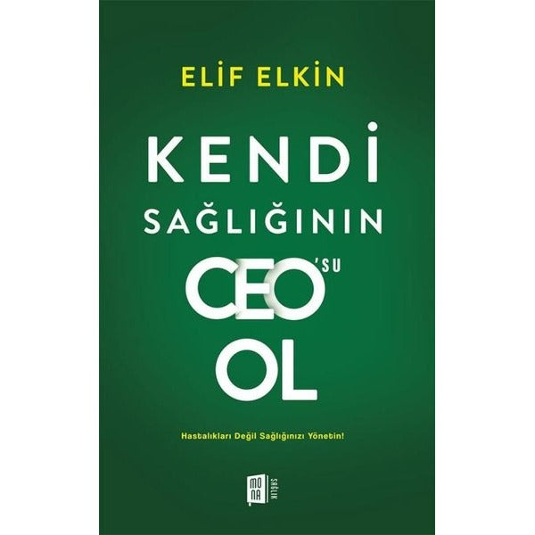 Kendi Sağlığının Ceo'su Ol | Mona (İnce Kapak)