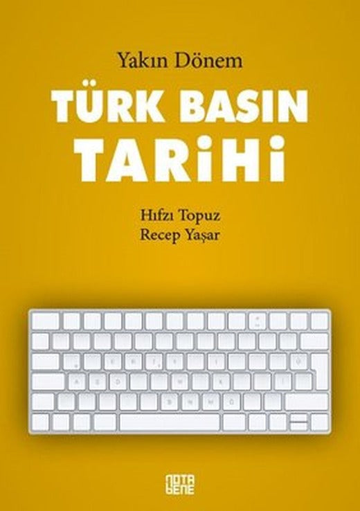 Yakın Dönem Türk Basın Tarihi | Nota Bene Yayınları