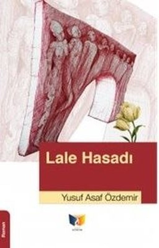 Lale Hasadı | Ateş Yayınları (İnce Kapak)