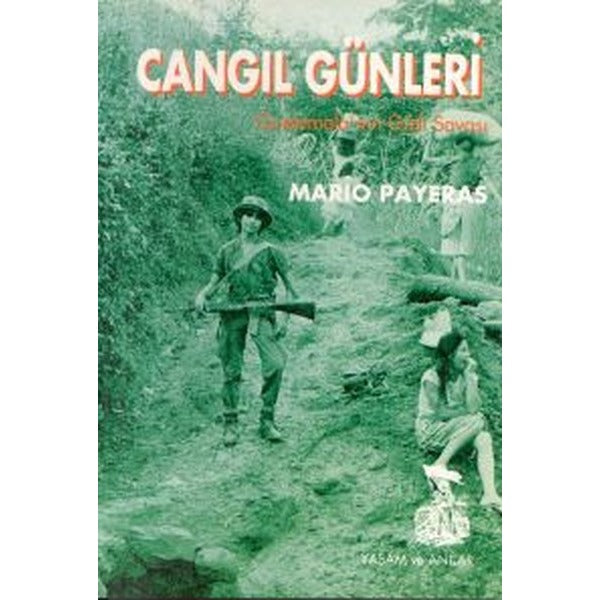 Cangıl Günleri Guetemala'nın Gizli Savaşı | Belge Yayınları (Ciltsiz)