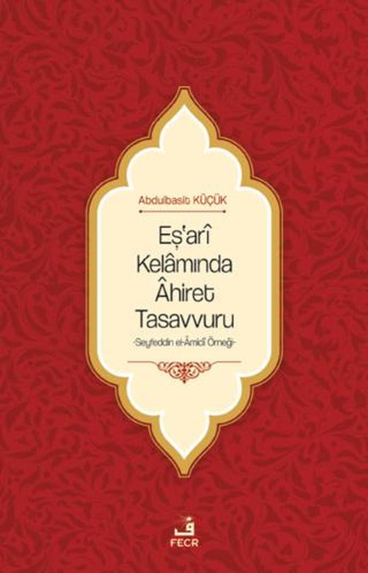 Eş'ari Kelamında Ahiret Tasavvuru