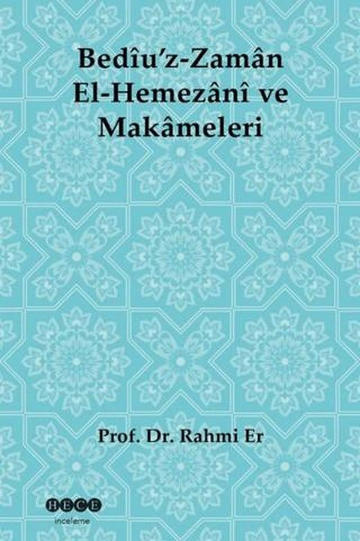 Bediü'z-Zaman El-Hemezani ve Makameleri | Hece Yayınları (Ciltsiz)
