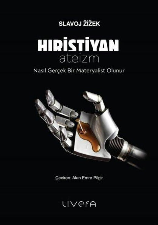 Hıristiyan Ateizm - Nasıl Gerçek Bir Materyalist Olunur | Livera Yayınevi (İnce Kapak)