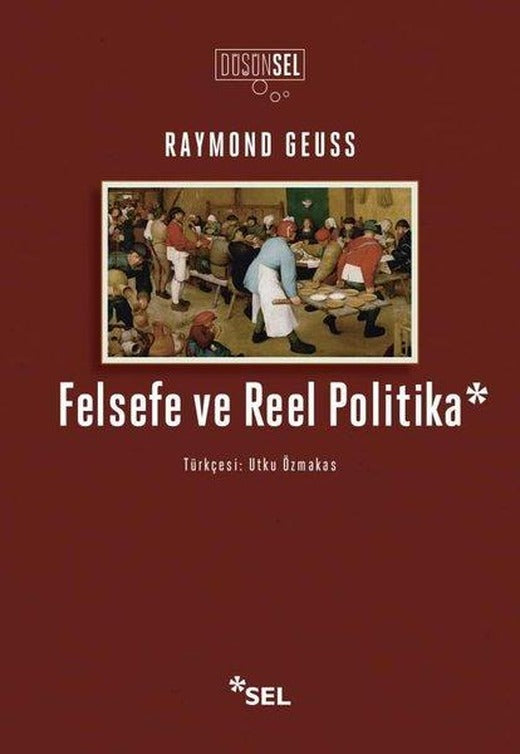 Felsefe ve Reel Politika | Sel Yayıncılık (İnce Kapak)
