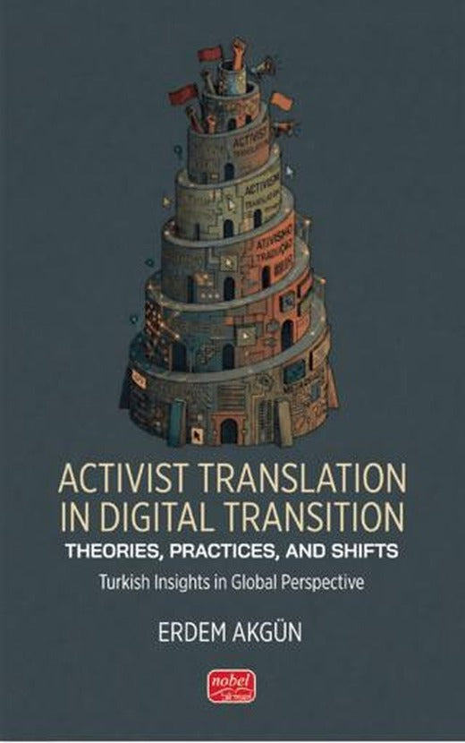 Activist Translation in Digital Transition | Nobel Bilimsel Eserler (Ciltsiz)
