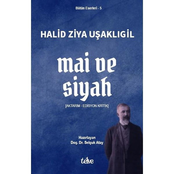 Mai ve Siyah - Bütün Eserleri 5 | Telve Kitap (İnce Kapak )