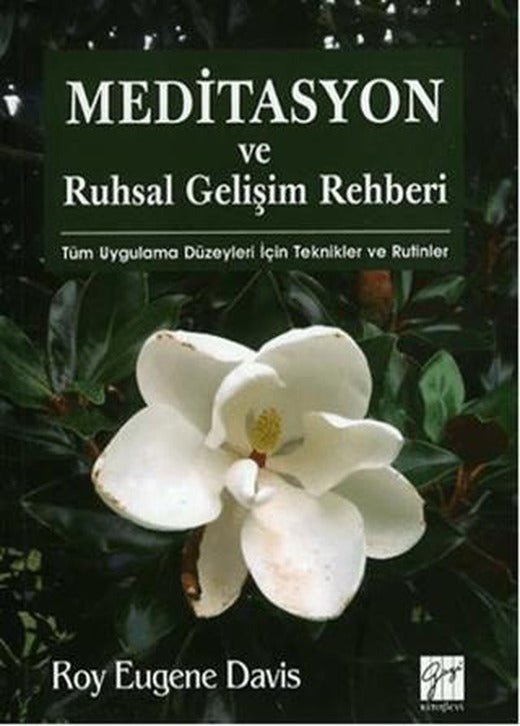 Meditasyon ve Ruhsal Gelişim Rehberi | Gazi Kitabevi (Ciltsiz)