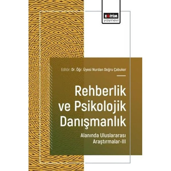 Rehberlik ve Psikolojik Danışmanlık Alanında Uluslararası Araştırmalar 3 | Eğitim Yayınevi (İnce Kapak)