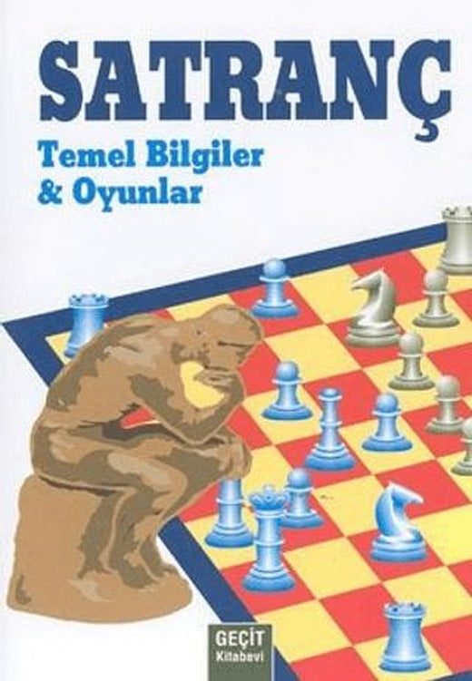 Satranç - Temel Bilgiler ve Oyunlar