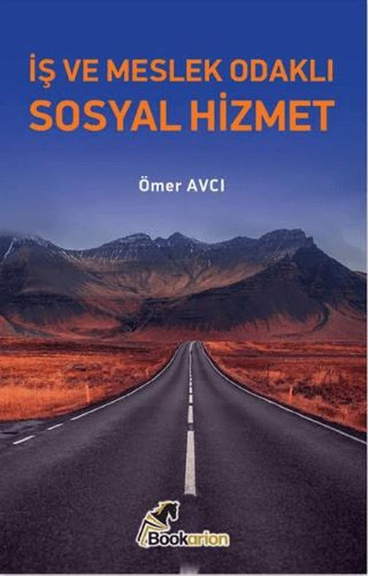 İş ve Meslek Odaklı Sosyal Hizmet | Bookarion Yayıncılık (Ciltsiz)