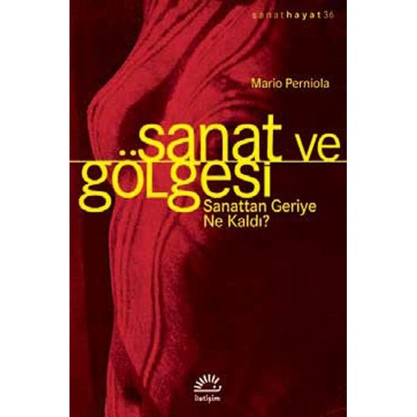 Sanat ve Gölgesi | İletişim Yayınları