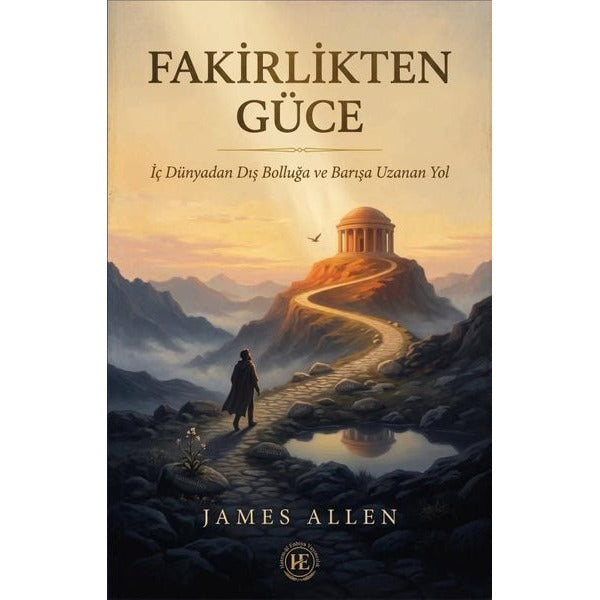 Fakirlikten Güce | Hatem'ül Enbiya Yayıncılık (Ciltsiz)