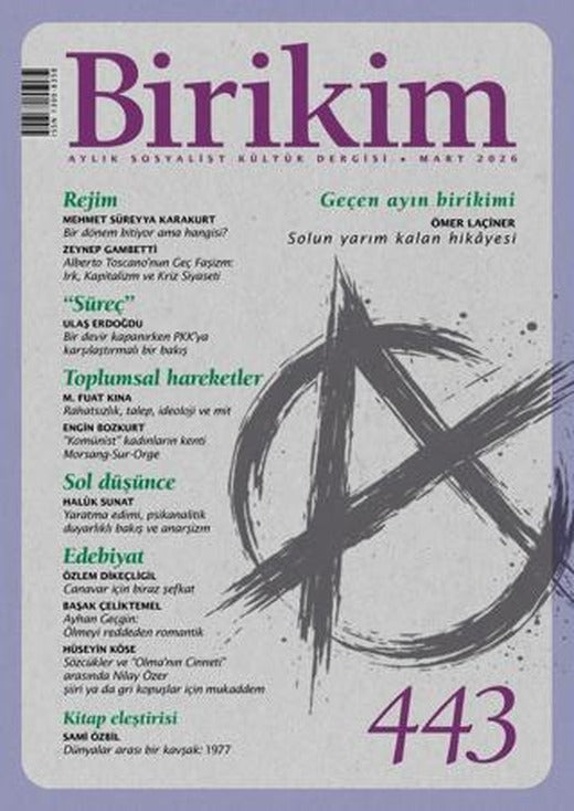 Birikim Aylık Sosyalist Kültür Dergisi Sayı: 443 Mart 2026 | Birikim Yayınları (Ciltsiz)