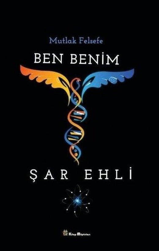 Ben Benim - Mutlak Felsefe | Kitap Müptelası Yayınları (İnce Kapak)