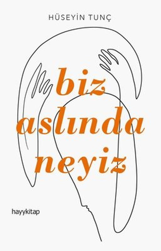 Biz Aslında Neyiz | Hayy Kitap