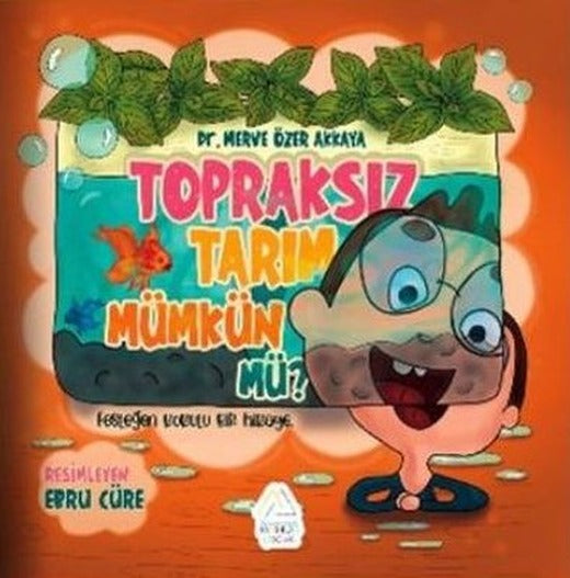 Topraksız Tarım Mumkun mu? | Mahlas Çocuk (İnce Kapak)
