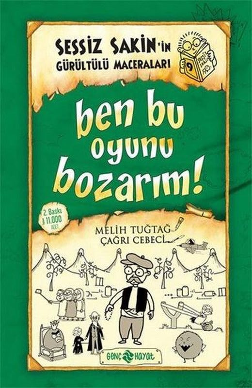 Sessiz Sakin'in Gürültülü Maceraları 9-Ben Bu Oyunu Bozarım! | Genç Hayat (Ciltli)
