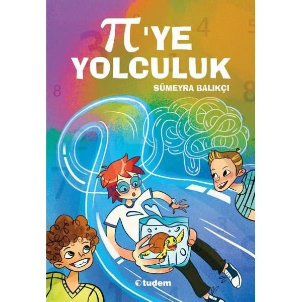 Pi'ye Yolculuk | Tudem Yayınları (İnce Kapak)