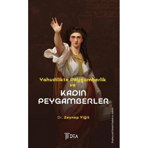 Yahudilikte Peygamberlik ve Kadın Peygamberler | DTA Yayıncılık (İnce Kapak)