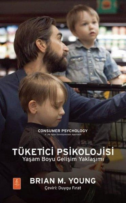 Tüketici Psikolojisi - Yaşam Boyu Gelişim Yaklaşımı | Nobel Yaşam (İnce Kapak)