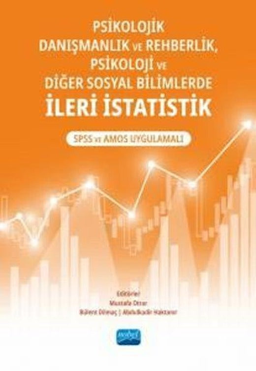 Psikolojik Danışmanlık ve Rehberlik Psikoloji ve Diğer Sosyal Bilimlerde İleri İstatistik - SPSS ve | Nobel Akademik Yayıncılık (İnce Kapak)