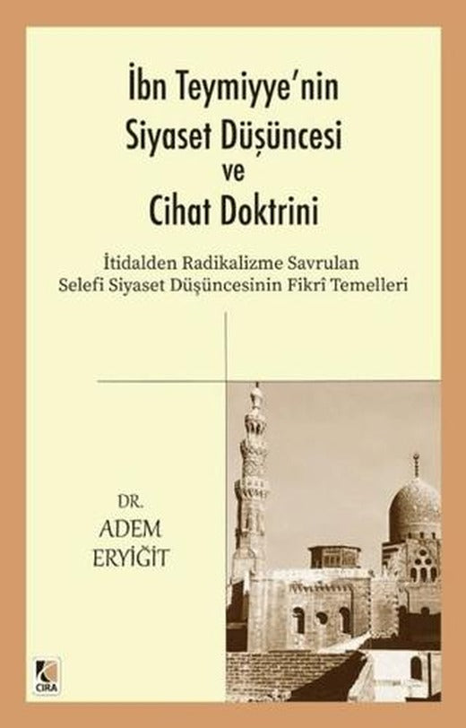 İbn Teymiyye'nin Siyaset Düşüncesi ve Cihat Doktrini | Çıra Yayınları (Ciltsiz)