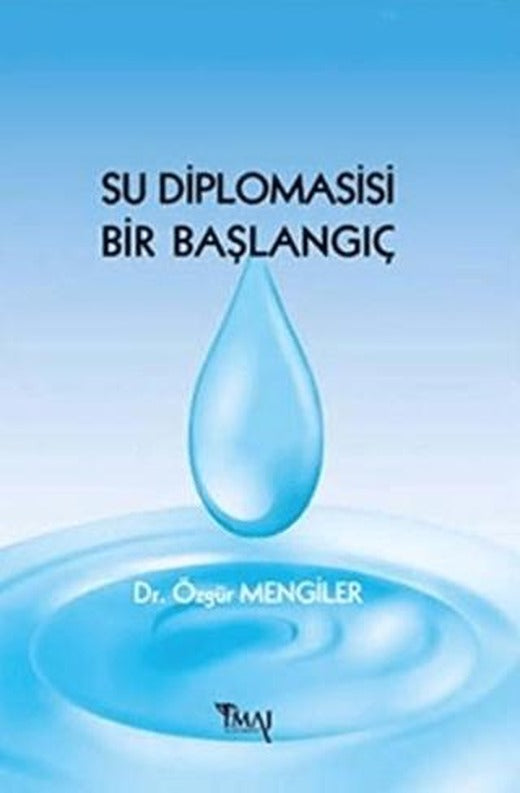 Su Diplomasisi Bir Başlangıç | İmaj Yayıncılık (Ciltsiz)