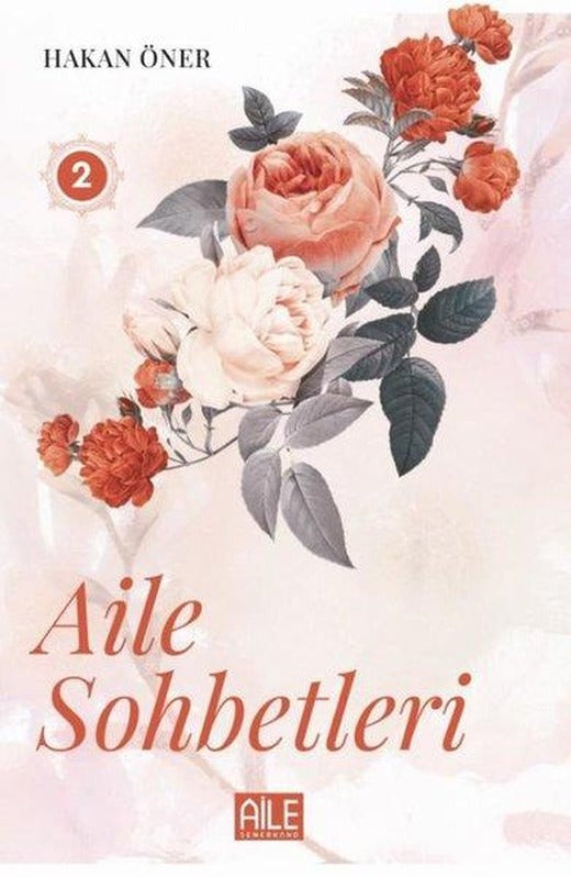 Aile Sohberleri - 2 | Semerkand Aile Yayınları (İnce Kapak)