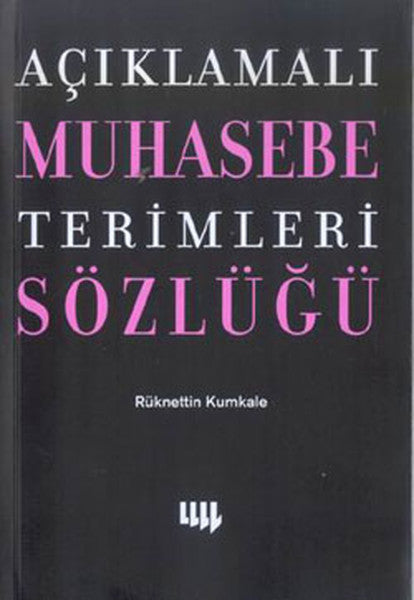 Açıklamalı Muhasebe Terimleri Sözlüğü - Rüknettin Kumkale kitap kapağı
