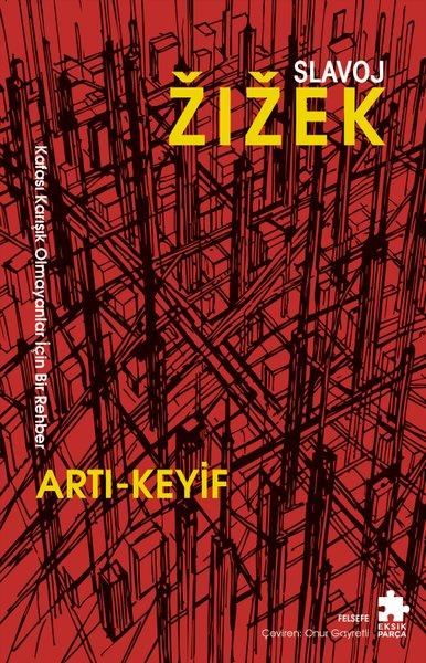 Artı - Keyif: Kafası Karışık Olmayanlar İçin Bir Rehber | Eksik Parça Yayınları (İnce Kapak)  - Resim 1