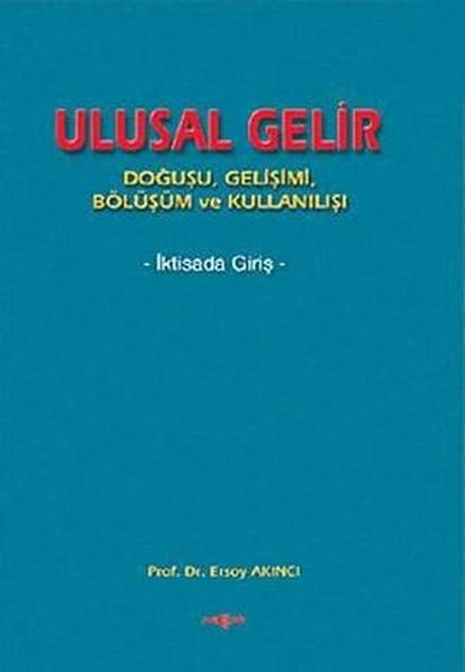 Ulusal Gelir | Akçağ Yayınları - Ekonomik Araştırma Dizisi (İnce Kapak)