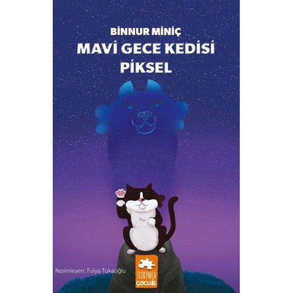 Mavi Gece Kedisi Piksel | Eksik Parça Yayınları (Ciltsiz)