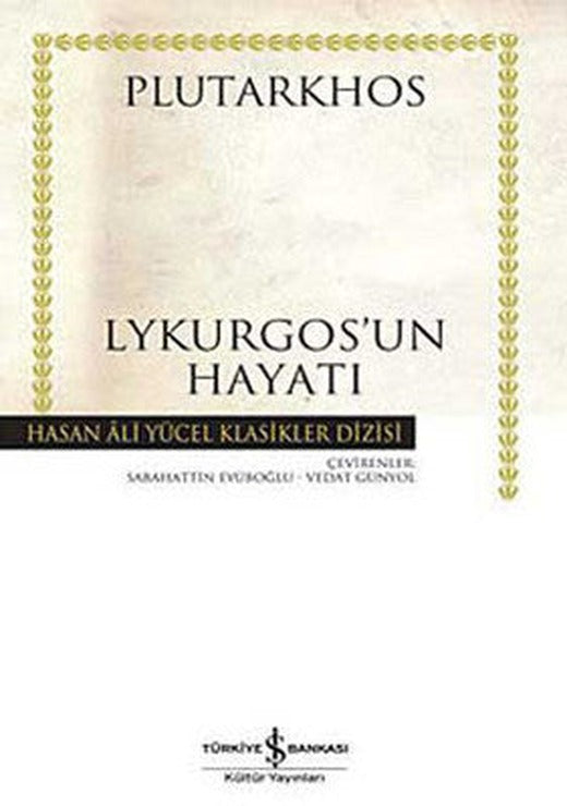 Lykurgos'un Hayatı - Hasan Ali Yücel Klasikleri | İş Bankası Kültür Yayınları