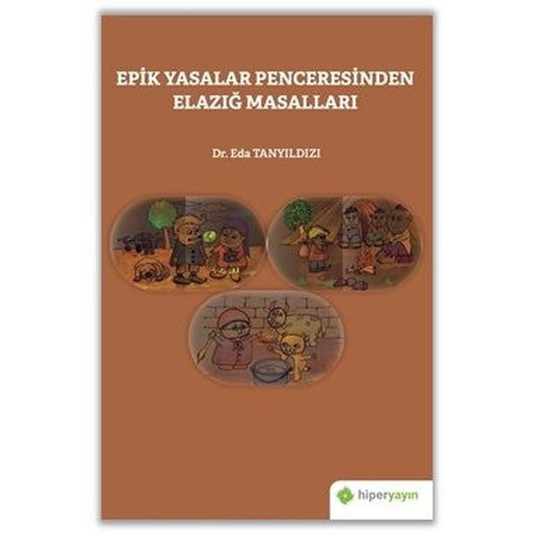 Epik Yasalar Penceresinden Elazığ Masalları